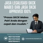 Jasa legalisasi skck mabes dan jasa skck approved 100%