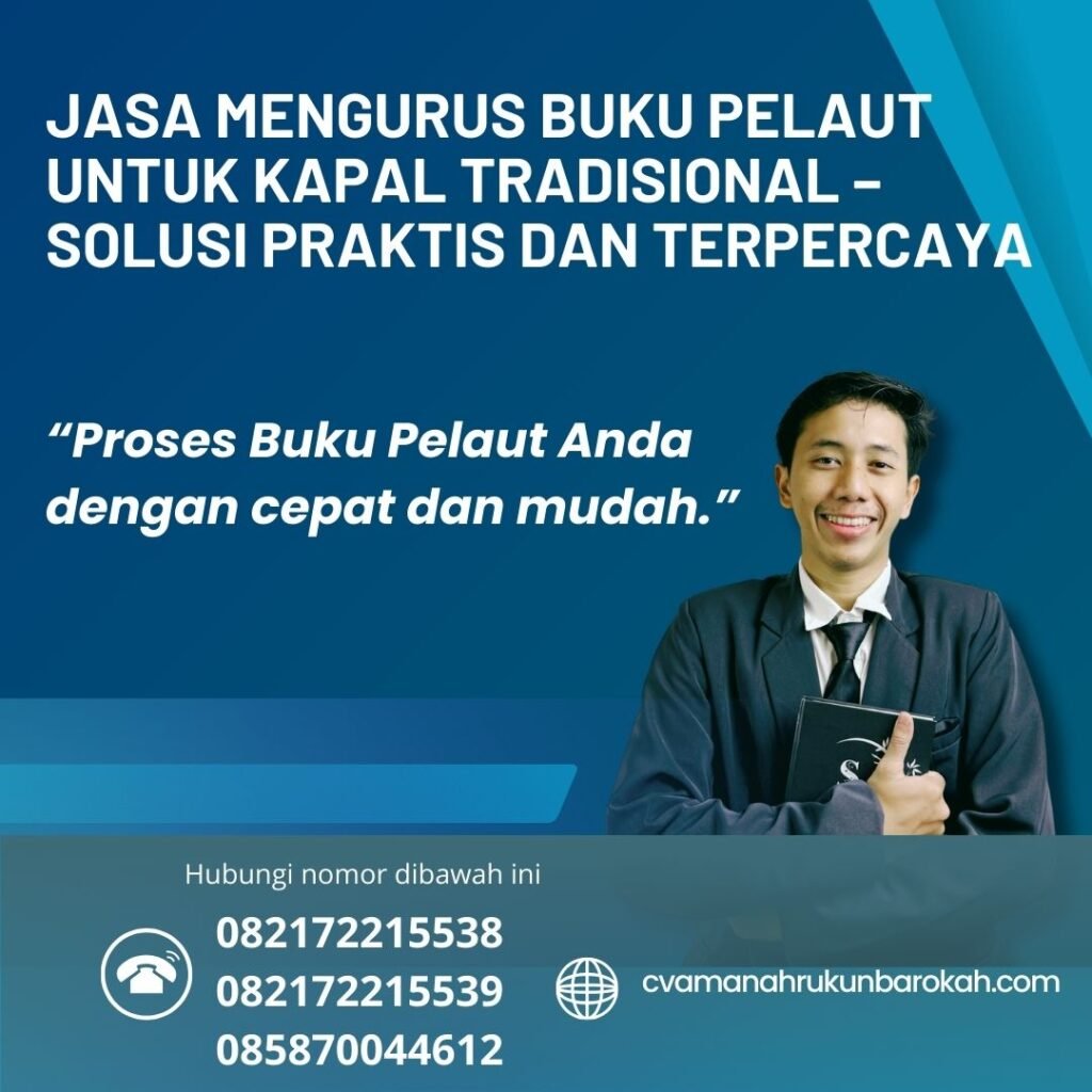 Jasa Mengurus Buku Pelaut untuk Kapal Tradisional – Solusi Praktis dan Terpercaya Jasa mengurus buku pelaut untuk kapal tradisional – solusi praktis dan terpercaya