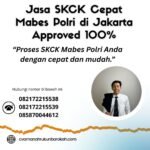 Jasa skck cepat mabes polri di jakarta approved 100%