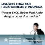 Jasa skck legal dan terdaftar resmi di indonesia