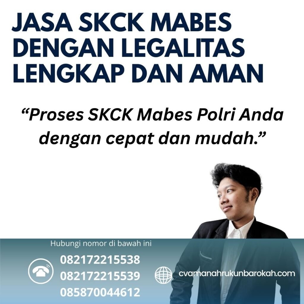 Jasa skck mabes dengan legalitas lengkap dan aman (1)