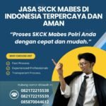 Jasa skck mabes di indonesia terpercaya dan aman
