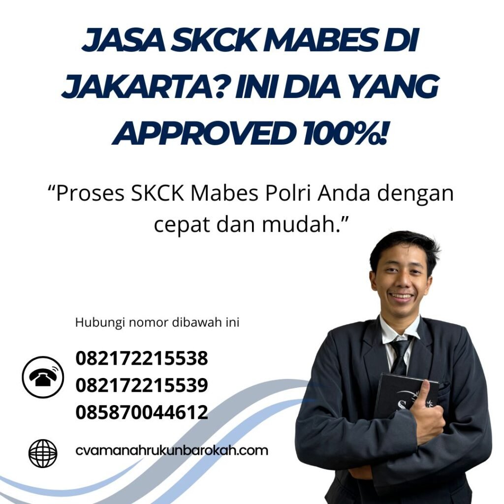 Jasa SKCK Mabes di Jakarta Ini Dia yang Approved 100%! Jasa skck mabes di jakarta ini dia yang approved 100%!