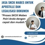 Jasa skck mabes untuk apostille dan legalisasi dokumen