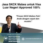 Jasa skck mabes untuk visa luar negeri approved 100%