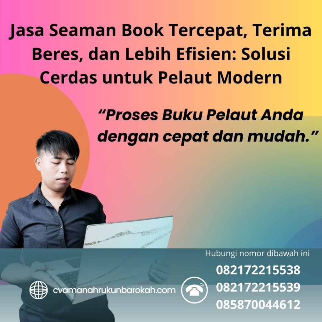Jasa seaman book tercepat, terima beres, dan lebih efisien solusi cerdas untuk pelaut modern