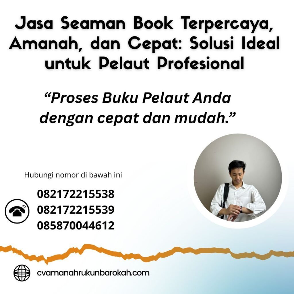 Jasa seaman book terpercaya, amanah, dan cepat solusi ideal untuk pelaut profesional
