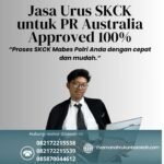 Jasa urus skck untuk pr australia approved 100%