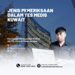 Jenis pemeriksaan dalam tes medis kuwait