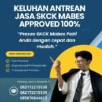Keluhan antrean jasa skck mabes approved 100%