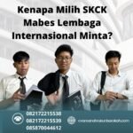 Kenapa milih skck mabes lembaga internasional minta