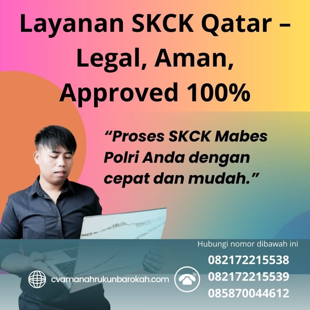 Layanan SKCK Qatar – Legal, Aman, Approved 100% Layanan skck qatar – legal, aman, approved 100%