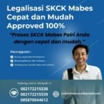 Legalisasi skck mabes cepat dan mudah approved 100%