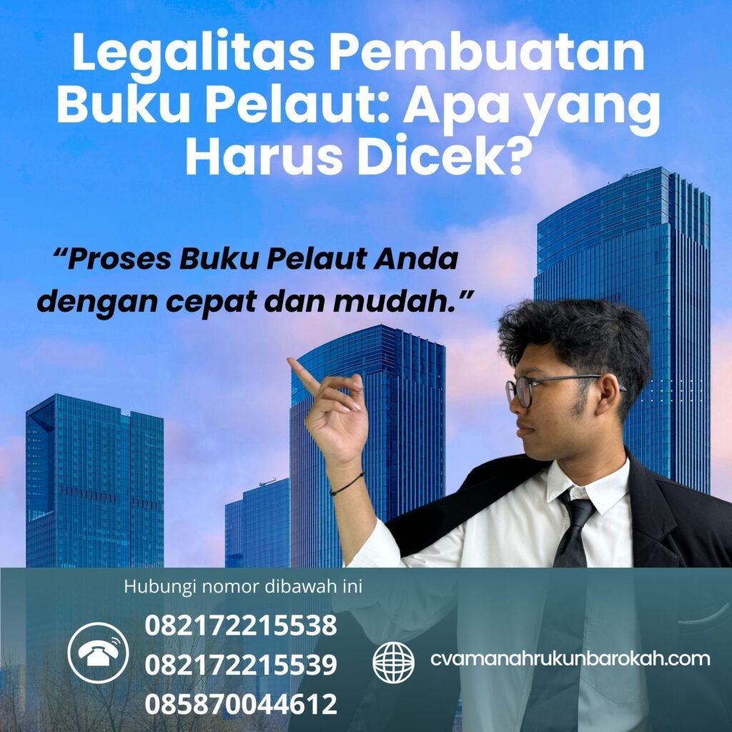 Legalitas Pembuatan Buku Pelaut Apa yang Harus Dicek (1) Legalitas pembuatan buku pelaut apa yang harus dicek (1)
