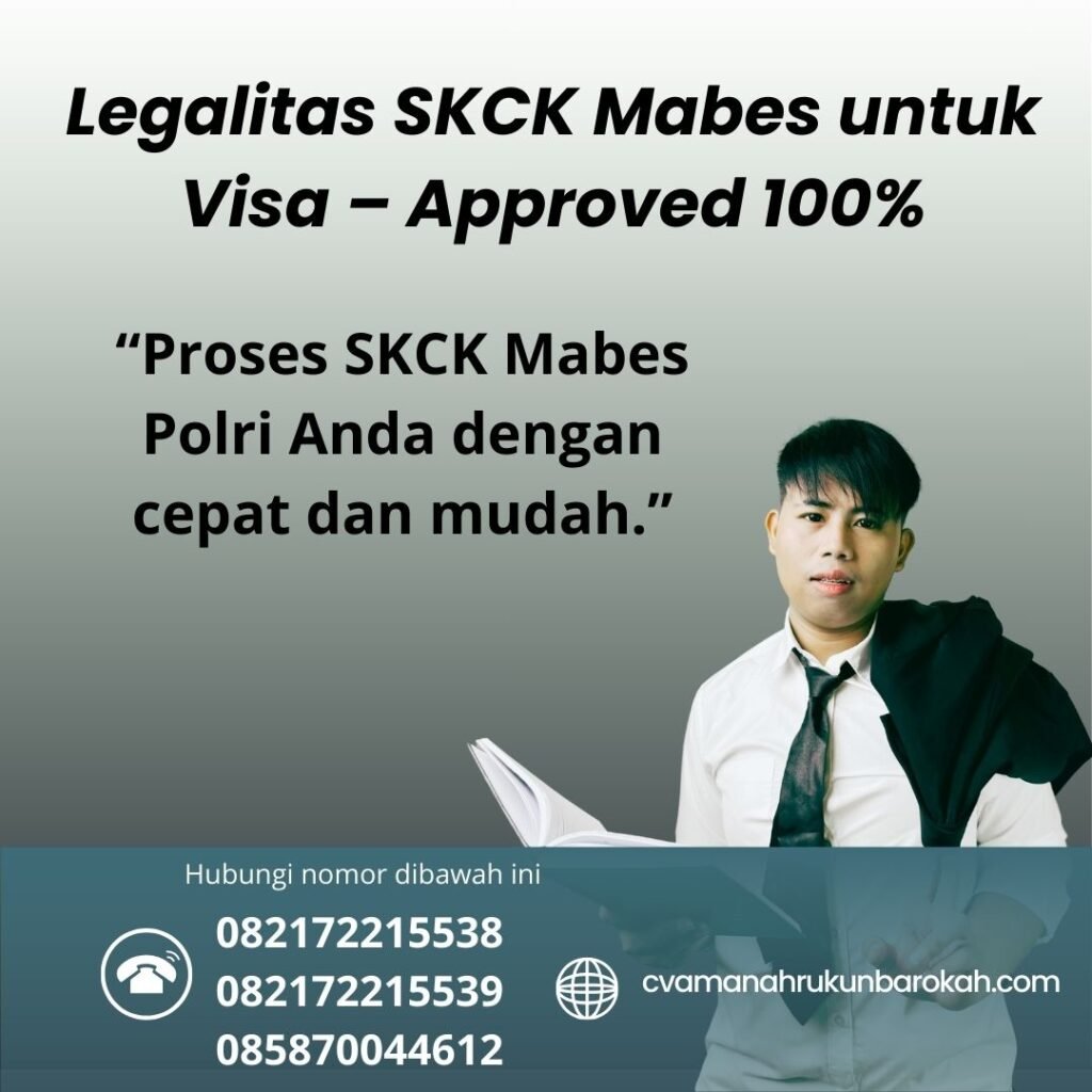 Legalitas SKCK Mabes untuk Visa – Approved 100% Legalitas skck mabes untuk visa – approved 100%