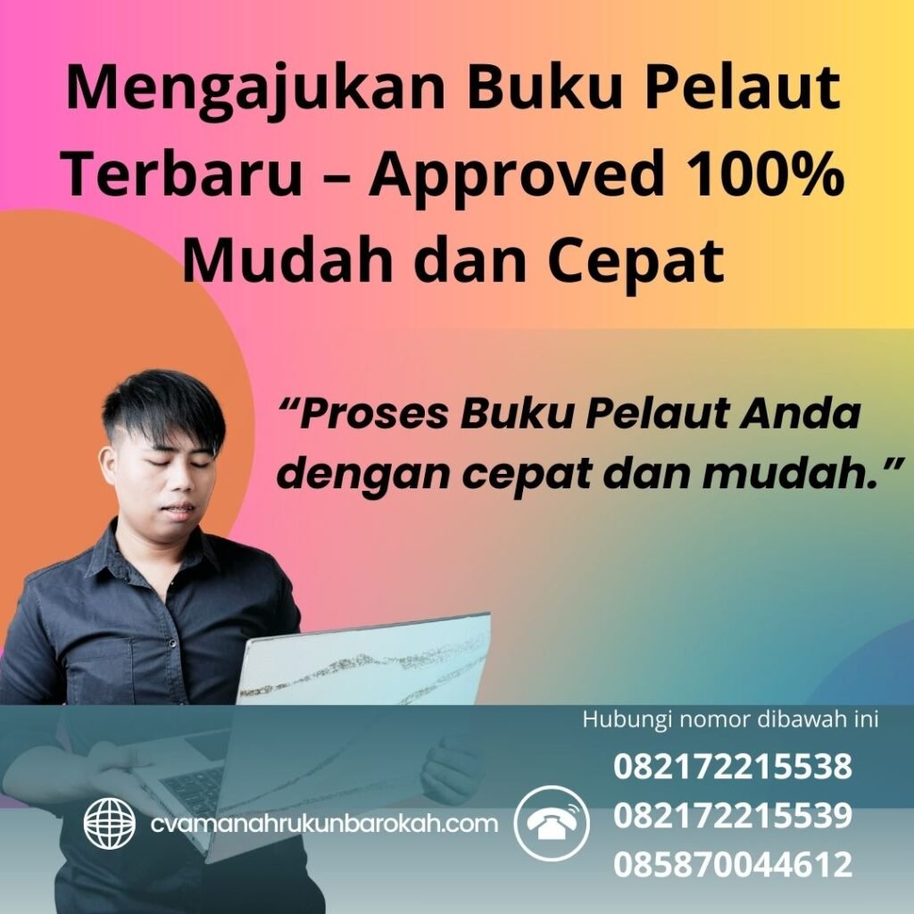 Mengajukan Buku Pelaut Terbaru – Approved 100% Mudah dan Cepat Mengajukan buku pelaut terbaru – approved 100% mudah dan cepat