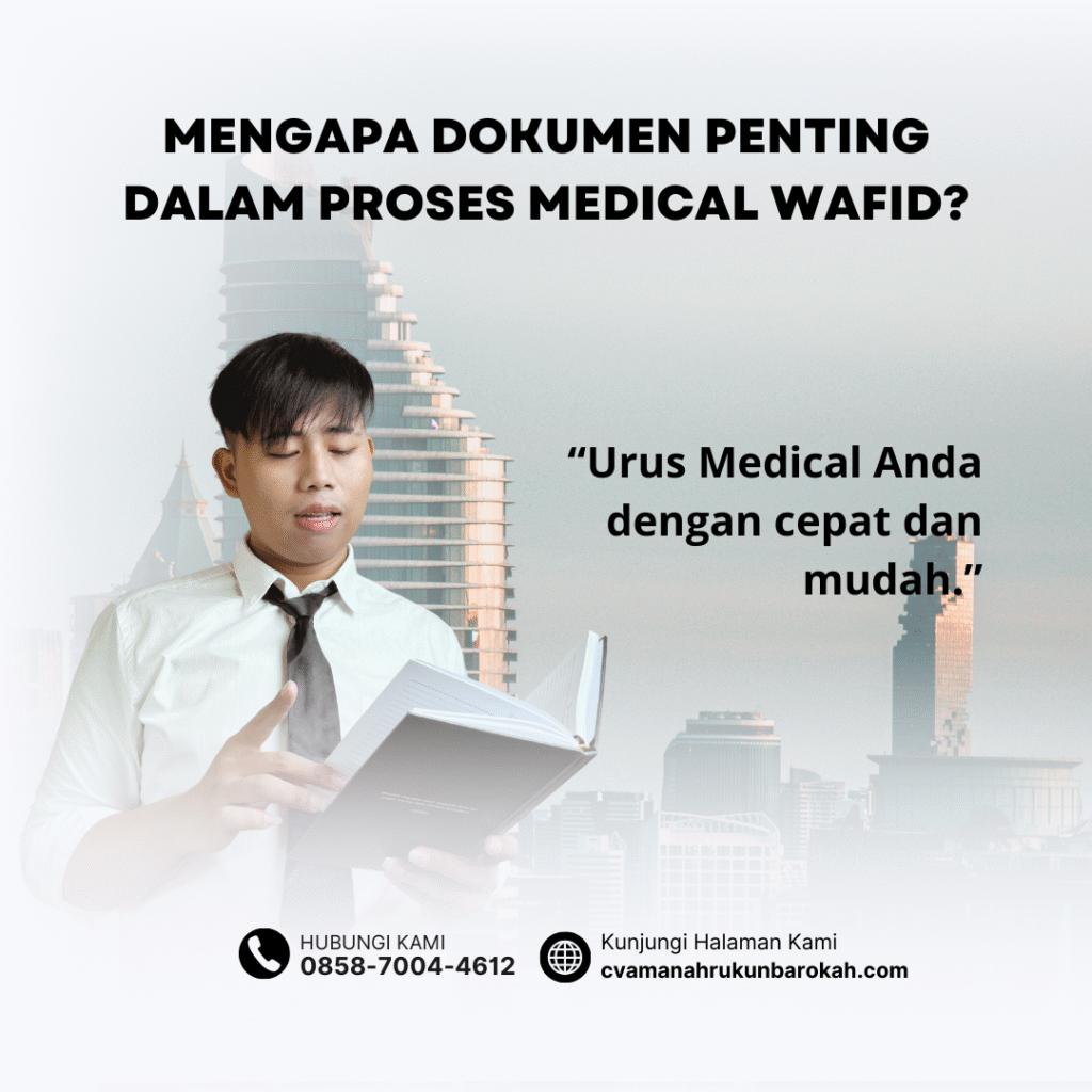 Mengapa dokumen penting dalam proses medical wafid
