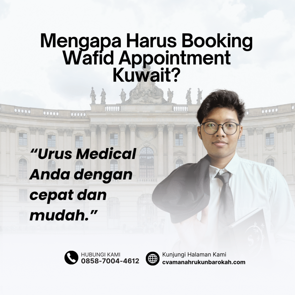 Mengapa harus booking wafid appointment kuwaitbooking wafid appointment saudi arabia