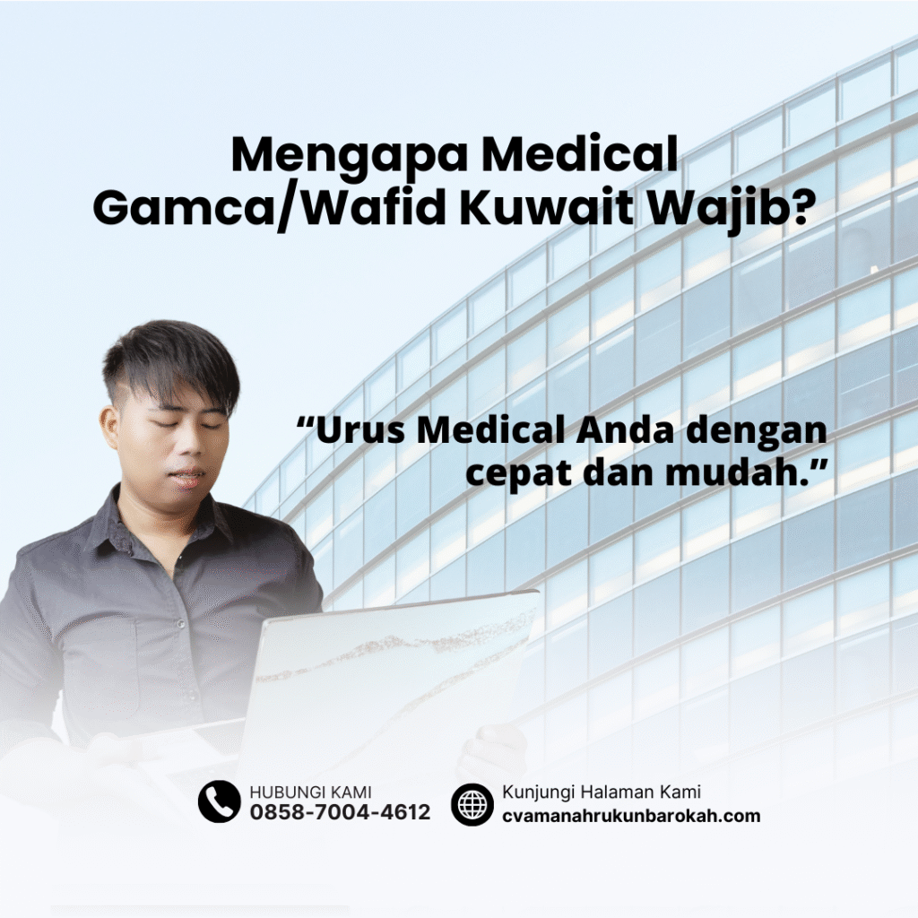 Mengapa Medical GamcaWafid Kuwait Wajib Mengapa medical gamcawafid kuwait wajib