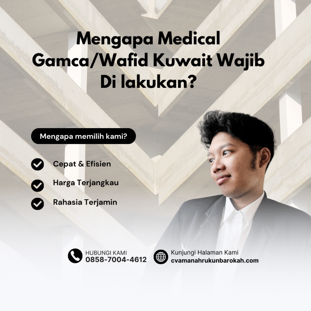 Mengapa Medical GamcaWafid Kuwait Wajib Di lakukan Mengapa medical gamcawafid kuwait wajib di lakukan