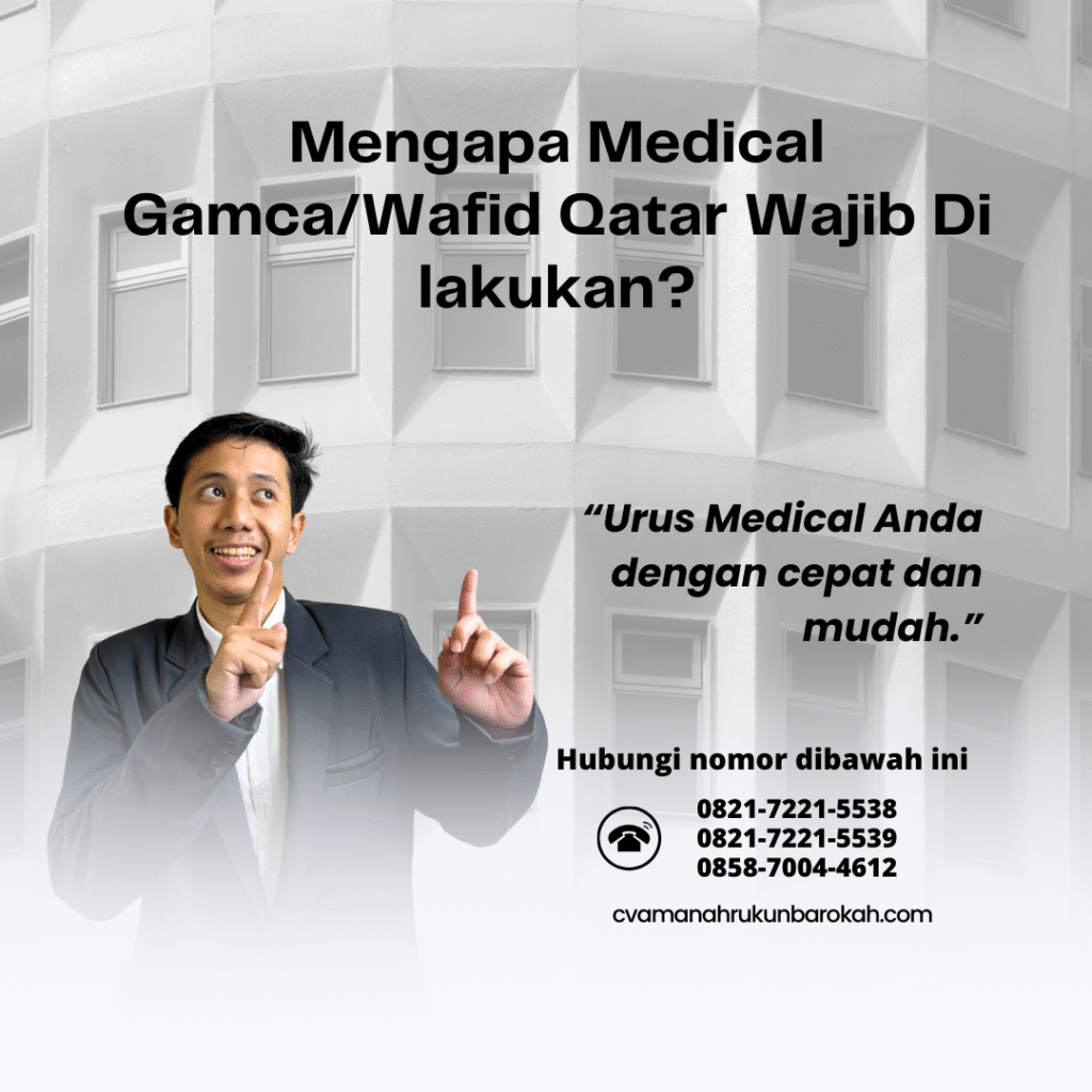 Mengapa Medical GamcaWafid Qatar Wajib Di lakukan Mengapa medical gamcawafid qatar wajib di lakukan