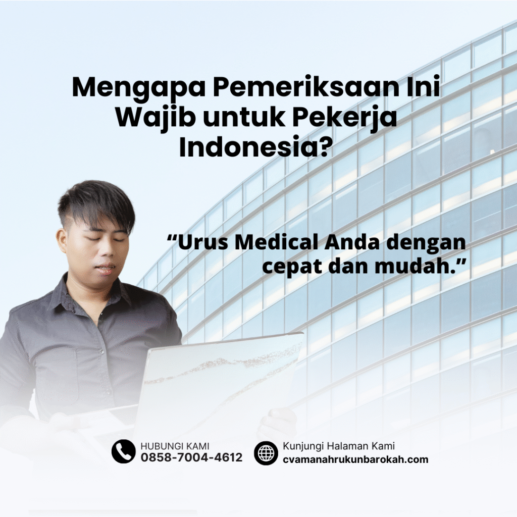 Mengapa pemeriksaan ini wajib untuk pekerja indonesia