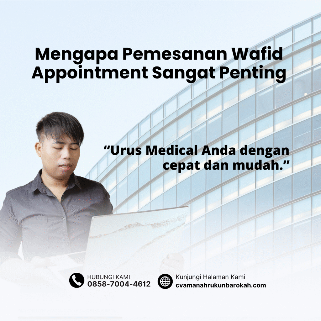 Mengapa Pemesanan Wafid Appointment Sangat Penting Mengapa pemesanan wafid appointment sangat penting