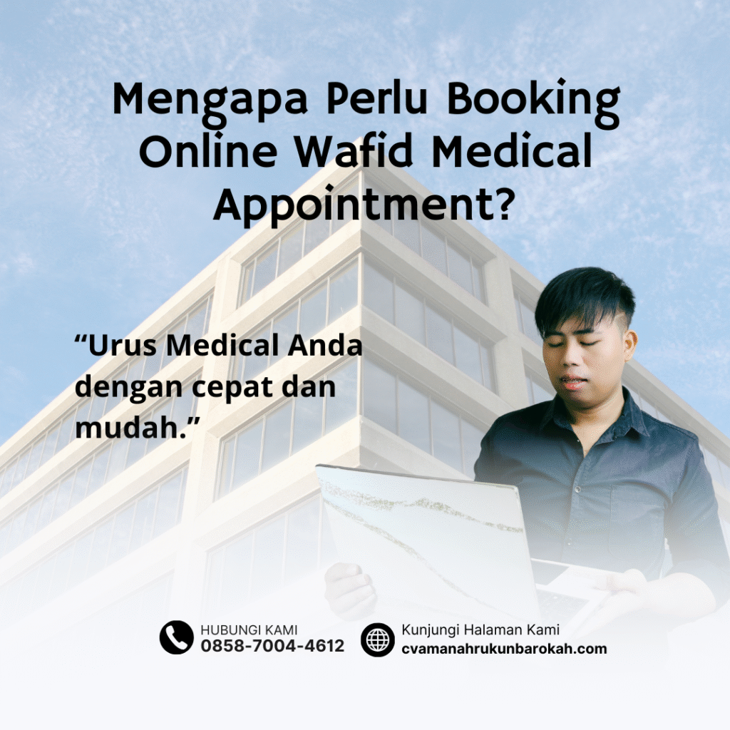 Mengapa perlu booking online wafid medical appointment