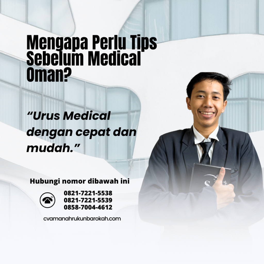 Mengapa Perlu Tips Sebelum Medical Oman Mengapa perlu tips sebelum medical oman