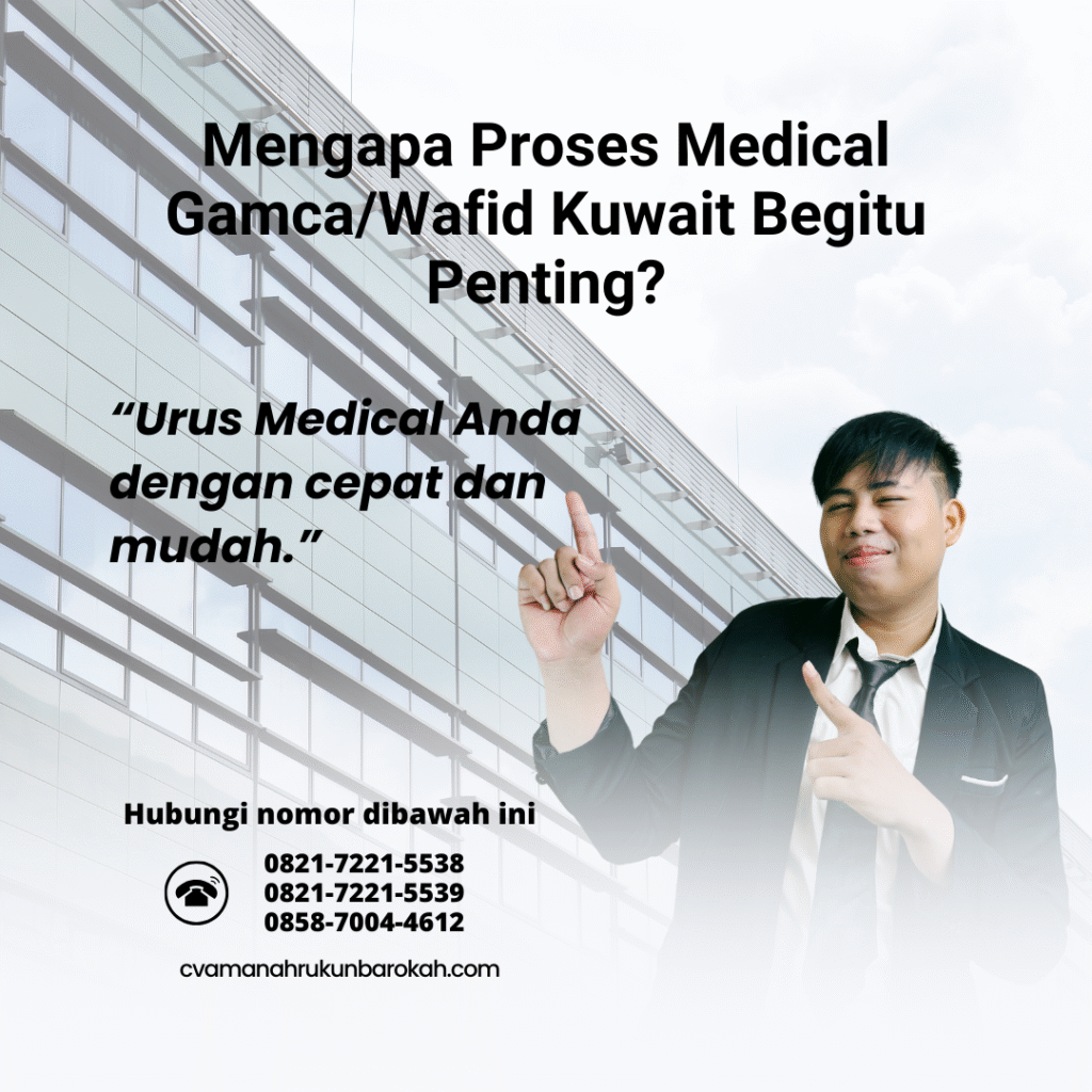 Mengapa proses medical gamcawafid kuwait begitu penting