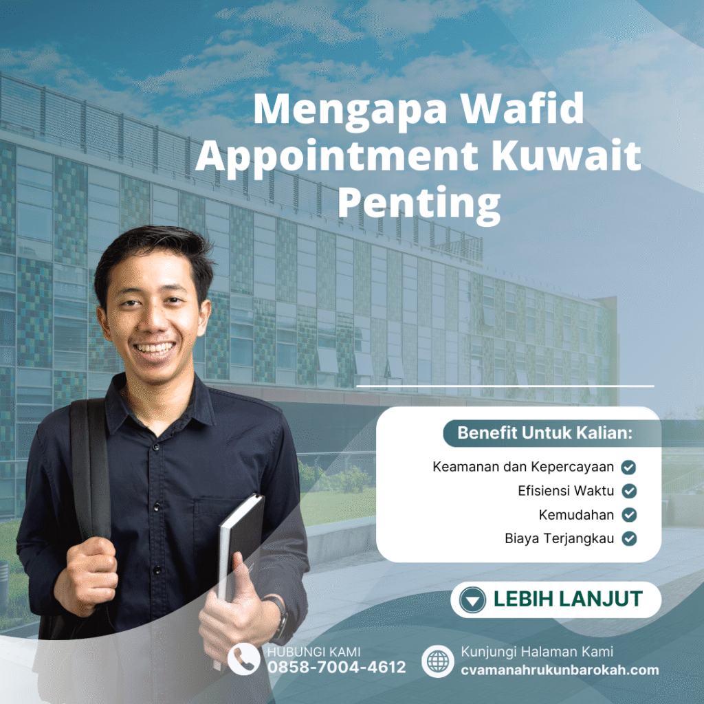 Mengapa Wafid Appointment Kuwait Penting Mengapa wafid appointment kuwait penting