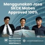 Menggunakan jasa skck mabes approved 100%