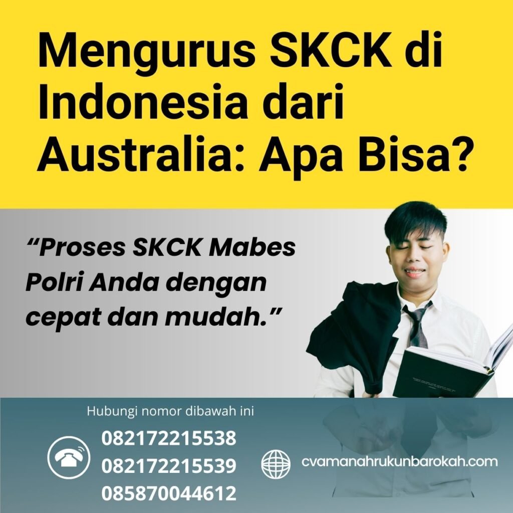 Mengurus SKCK di Indonesia dari Australia Apa Bisa (1) Mengurus skck di indonesia dari australia apa bisa (1)