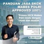Panduan jasa skck mabes polri approved 100%