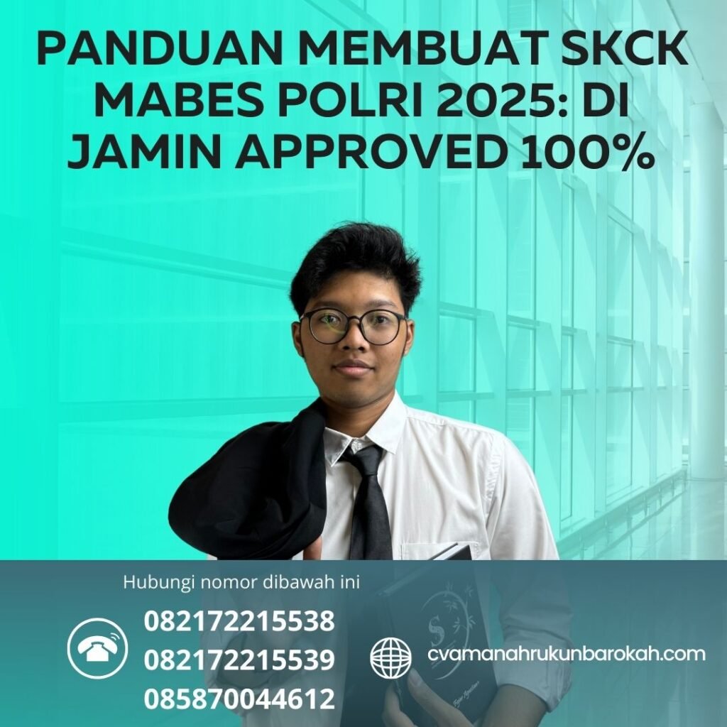 Panduan Membuat SKCK Mabes Polri 2025 Di jamin Approved 100% Panduan membuat skck mabes polri 2025 di jamin approved 100%