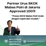 Partner urus skck mabes polri di jakarta approved 100%