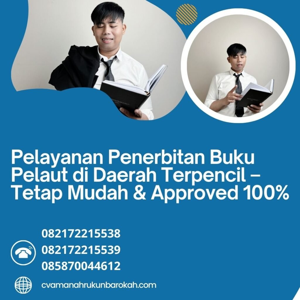 Pelayanan Penerbitan Buku Pelaut di Daerah Terpencil – Tetap Mudah & Approved 100% Pelayanan penerbitan buku pelaut di daerah terpencil – tetap mudah & approved 100%