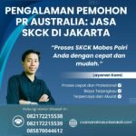 Pengalaman pemohon pr australia jasa skck di jakarta