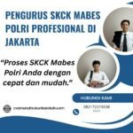 Pengurus skck mabes polri profesional di jakarta