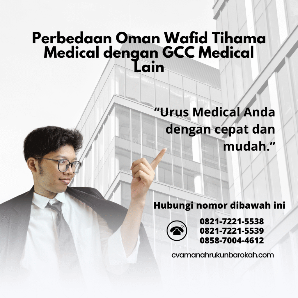Perbedaan Oman Wafid Tihama Medical dengan GCC Medical Lain Perbedaan oman wafid tihama medical dengan gcc medical lain
