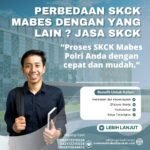 Perbedaan skck mabes dengan yang lain jasa skck