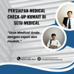 Persiapan medical check up kuwait di setu medical