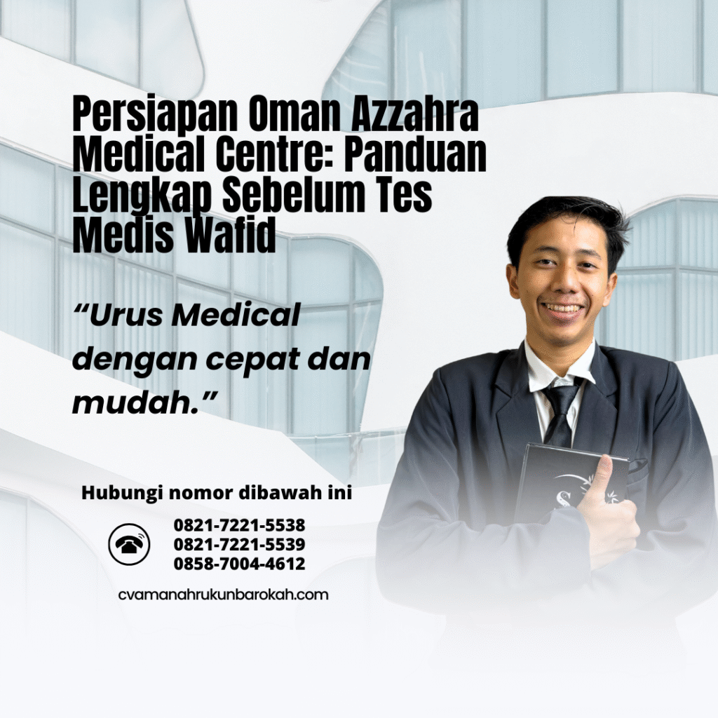 Persiapan Oman Azzahra Medical Centre Panduan Lengkap Sebelum Tes Medis Wafid Persiapan oman azzahra medical centre panduan lengkap sebelum tes medis wafid