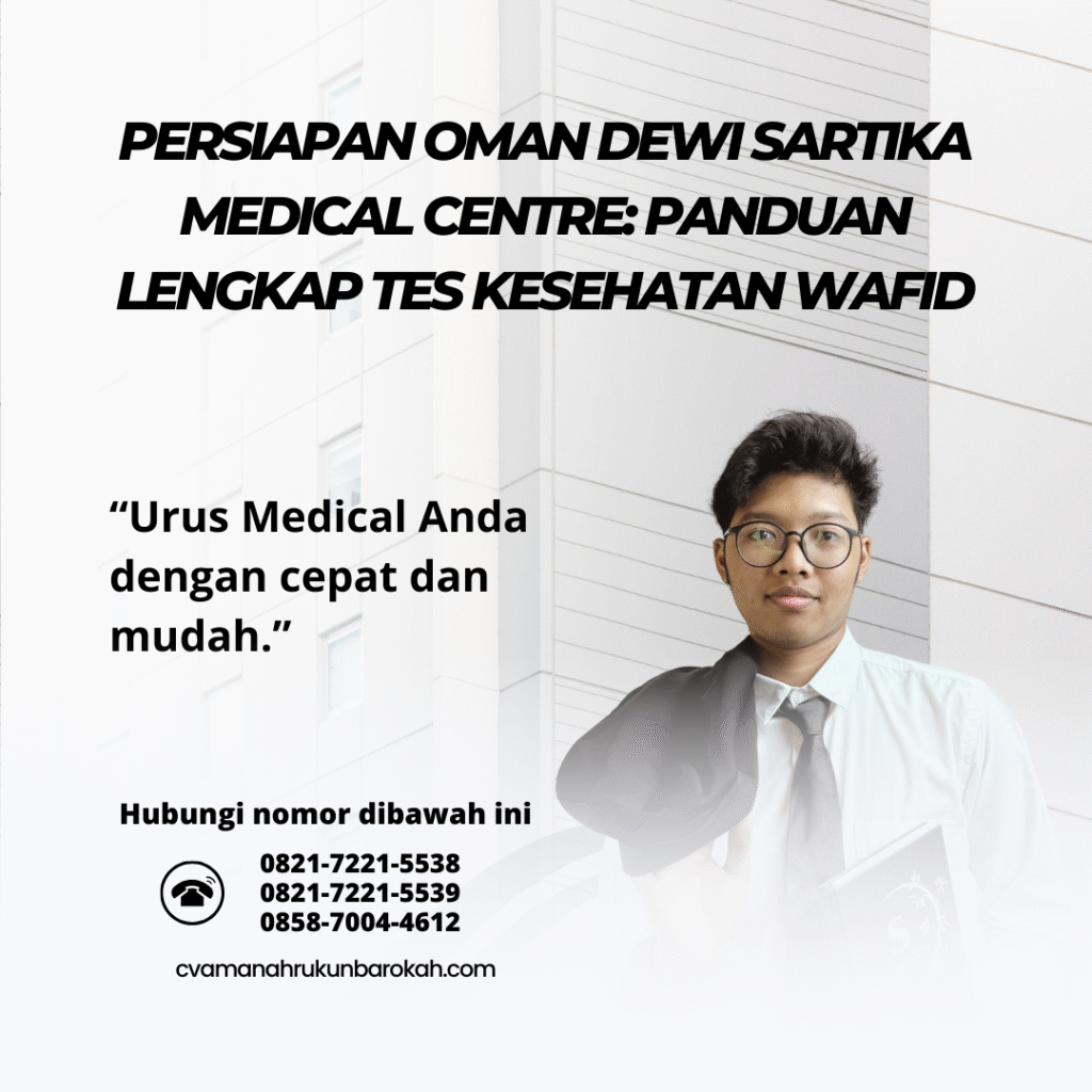 Persiapan oman dewi sartika medical centre panduan lengkap tes kesehatan wafid