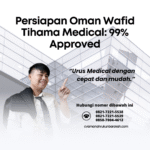 Persiapan oman wafid tihama medical 99% approved