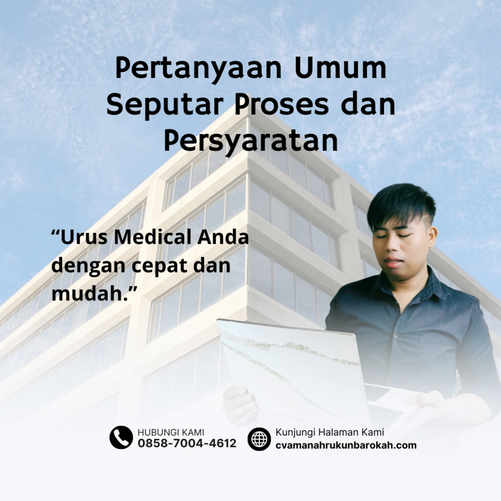 Pertanyaan umum seputar proses dan persyaratan