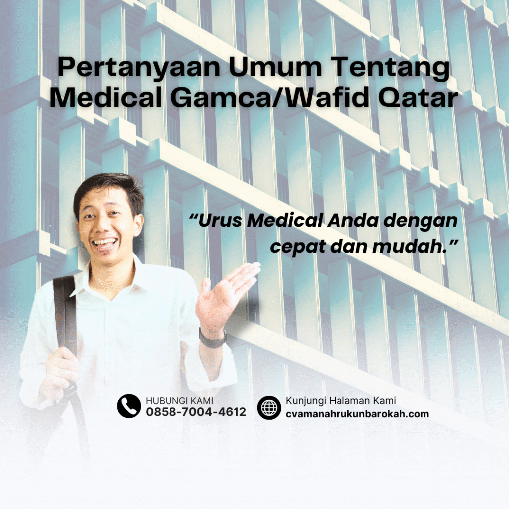 Pertanyaan Umum Tentang Medical GamcaWafid Qatar (1) Pertanyaan umum tentang medical gamcawafid qatar (1)