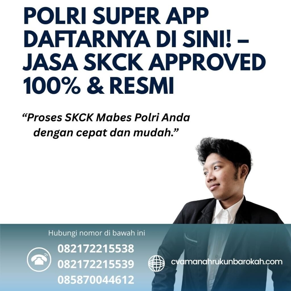 Polri Super App Daftarnya di Sini! – Jasa SKCK Approved 100% & Resmi Polri super app daftarnya di sini! – jasa skck approved 100% & resmi