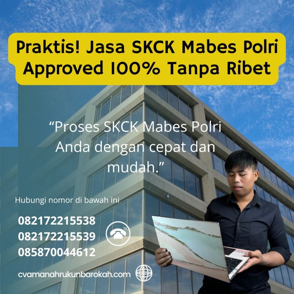Praktis! jasa skck mabes polri approved 100% tanpa ribet