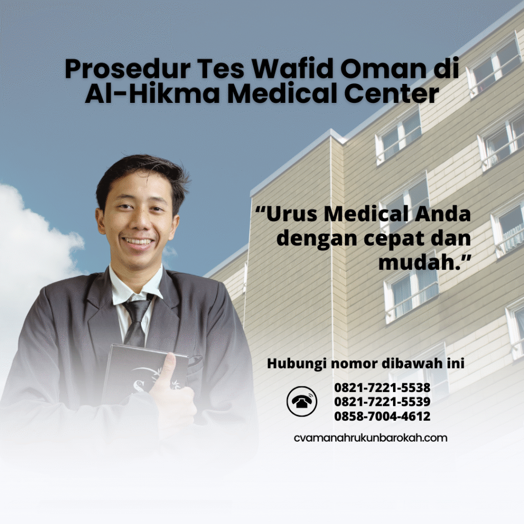 Prosedur Tes Wafid Oman di Al-Hikma Medical Center Prosedur tes wafid oman di al hikma medical center